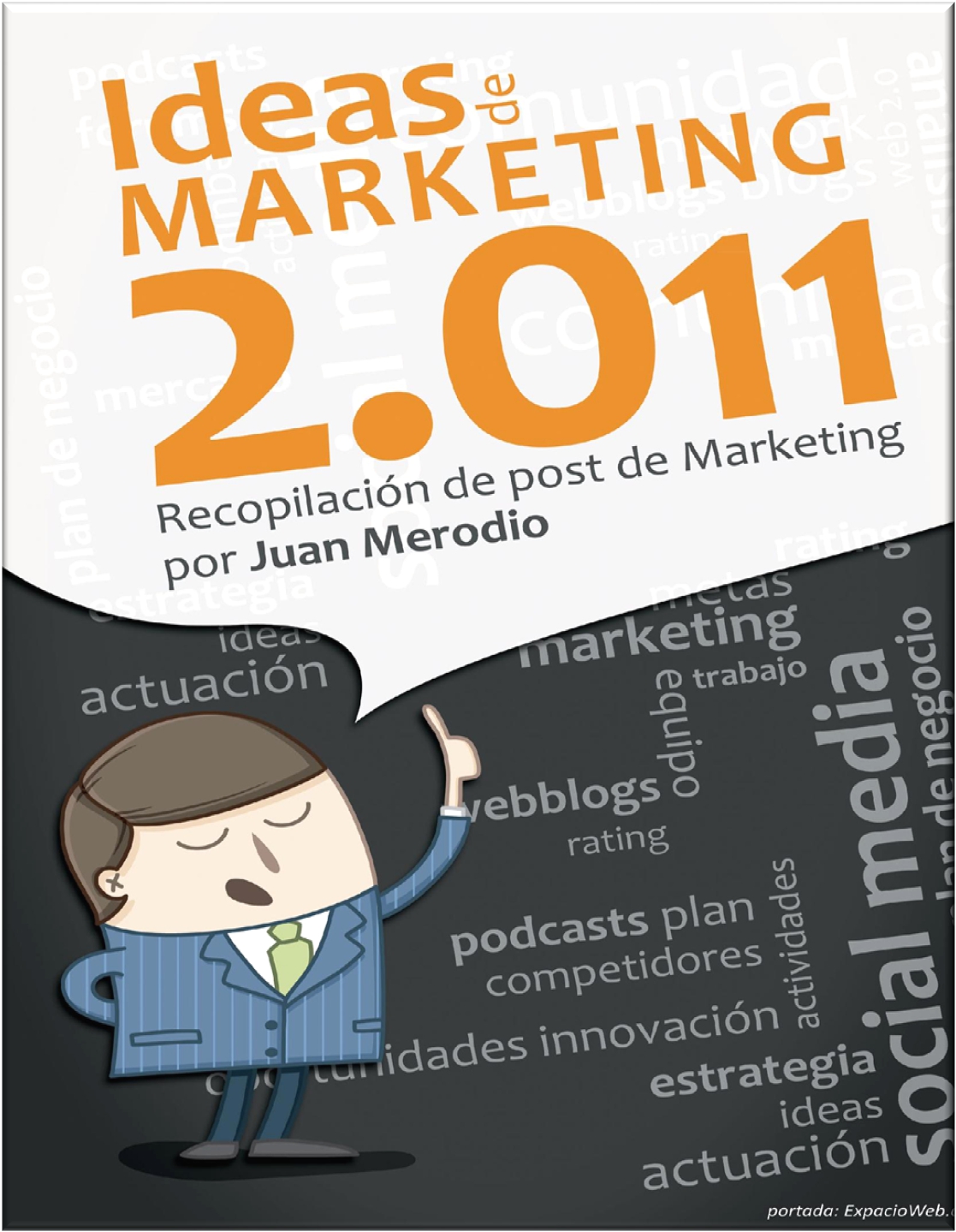 Ideas de Marketing 2011recopilación de post de Marketing por Juan Merodio