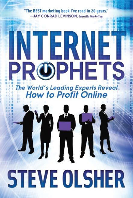 Internet Prophets - Steve Olsher